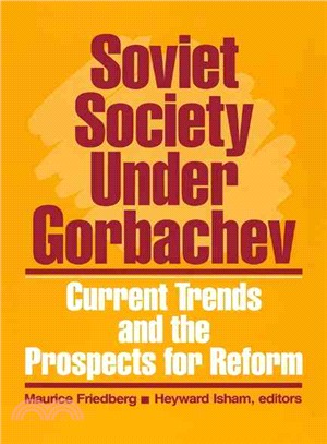 Soviet Society Under Gorbachev: Current Trends and the Prospects for Reform