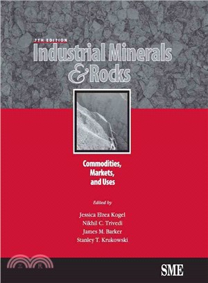 Industrial Minerals & Rocks: Commodities, Markets, and Uses