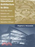 Educational Architecture in Ohio: From One-Room Schools and Carnegie Libraries to Community Education Villages