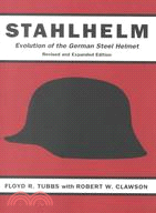 Stahlhelm: Evolution of the German Steel Helmet