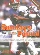 Sundays in the Pound: The Heroics And Heartbreak of the 1985-89 Cleveland Browns