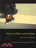 Stories of Illness and Healing: Women Write Their Bodies