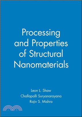 Processing and Properties of Structural Nanomaterials