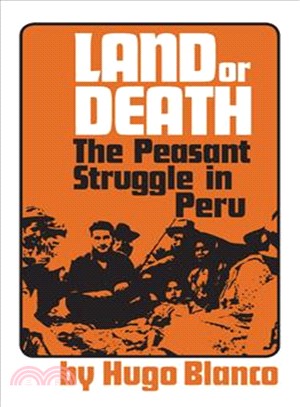 Land or Death? ― The Peasant Struggle in Peru