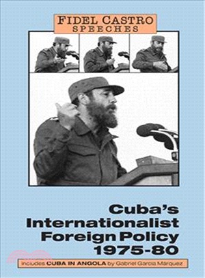 Fidel Castro Speeches ― Cuba's Internationalist Foreign Policy, 1975-80