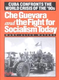 Che Guevara and the Fight for Socialism Today ― Cuba Confronts the World Crisis of the '90s