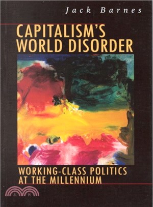 Capitalism's World Disorder ― Working-Class Politics at the Millennium