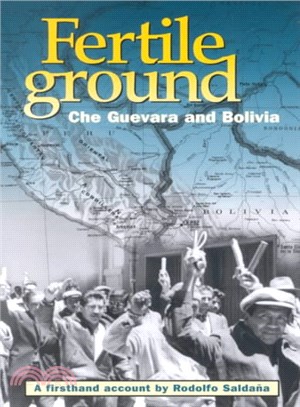 Fertile Ground ― Che Guevara and Bolivia