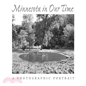 Minnesota in Our Time ― A Photographic Portrait