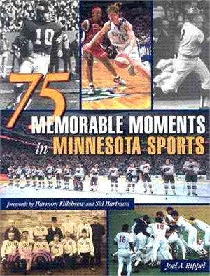 75 Memorable Moments in Minnesota Sports