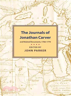 The Journals of Jonathan Carver and Related Documents, 1766-1770