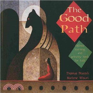 The Good Path: Ojibwe Learning and Activity Book for Kids