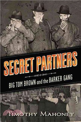 Secret Partners ― Big Tom Brown and the Barker Gang