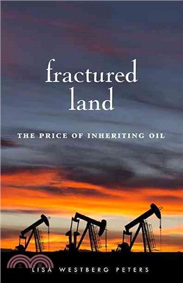 Fractured Land ― The Price of Inheriting Oil