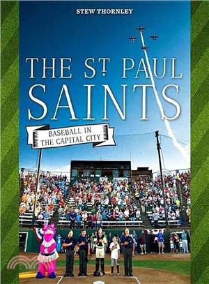 The St. Paul Saints ― Baseball in the Capital City