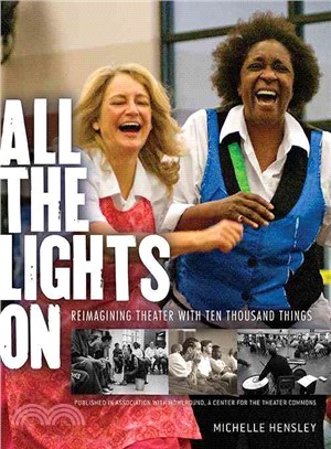 All the Lights on ― Reimagining Theater With Ten Thousand Things