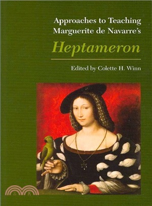 Approaches to Teaching Margueritte De Navarre's Heptameron