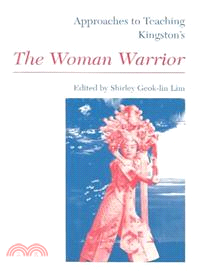 Approaches to Teaching Kingston's the Woman Warrior