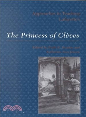 Approaches to Teaching Lafayette's ― The Princess of Cleves