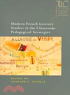 Modern French Literary Studies In The Classroom: Pedagogical Strategies