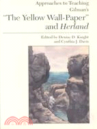 Approaches to Teaching Gilman's ""the Yellow Wall-Paper"" and Herland