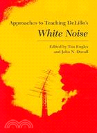 Approaches to Teaching Delillo's White Noise