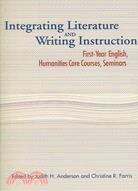 Integrating Literature And Writing Instruction: First-Year English, Humanities Core Courses, Seminars