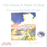 This House Is Made of Mud / Esta casa esta hecha de lodo