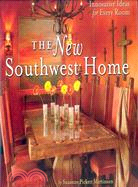 The New Southwest Home ─ Innovative Ideas For Every Room