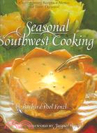 Seasonal Southwest Cooking ─ Contemporary Recipes & Menus for Every Occasion