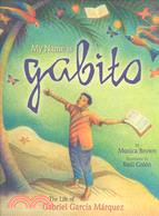 My Name Is Gabito ─ The Life of Gabriel Garcia Marquez