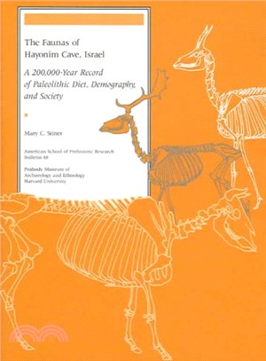 The Faunas of Hayonim Cave, Israel ─ A 200,000-year Record of Paleolithic Diet, Demography, And Society,