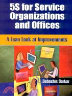 5s for Service Organizations And Offices—A Lean Look at Improvements