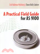 A PRACTICAL FIELD GUIDE FOR AS9100 | 拾書所
