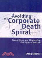 AVOIDING THE CORPORATE DEATH SPIRAL | 拾書所