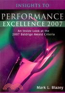 INSIGHTS TO PERFORMANCE EXCELLENCE 2007