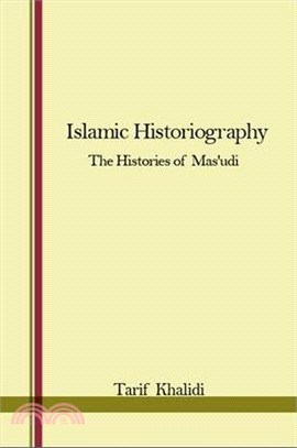 Islamic Historiography ― The Histories of Mas?燃d?稅