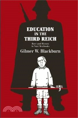 Education in the Third Reich ─ A Study of Race and History in Nazi Textbooks