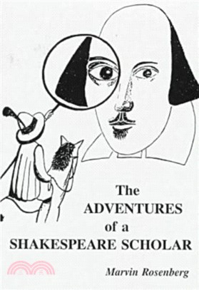 The Adventures Of A Shakespeare Scholar：To Discover Shakespear's Art