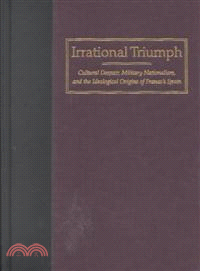 Irrational Triumph ─ Cultural Despair, Military Nationalism, and the Ideological Origins of Franco's Spain