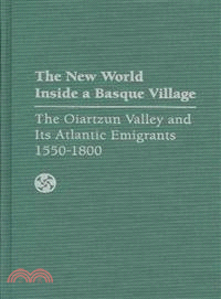 The New World Inside a Basque Village ─ The Oiartzun Valley and Its Atlantic Emigrants, 1550-1800