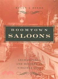 Boomtown Saloons ─ Archaeology and History in Virginia City