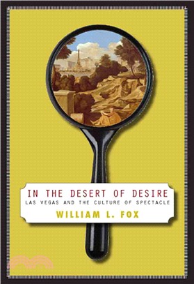 In the Desert of Desire ─ Las Vegas and the Culture of Spectacle