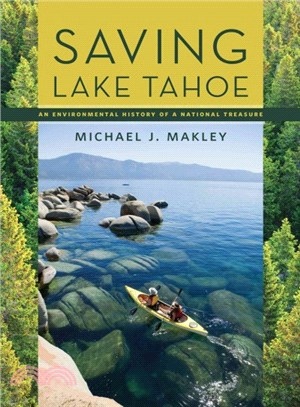 Saving Lake Tahoe ─ An Environmental History of a National Treasure