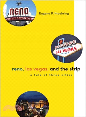 Reno, Las Vegas, and the Strip ─ A Tale of Three Cities