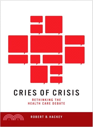 Cries of Crisis ─ Rethinking the Health Care Debate