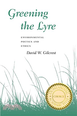 Greening the Lyre ─ Environmental Poetics and Ethics