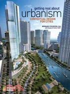 Getting Real on Urbanism: Contextual Design for Cities