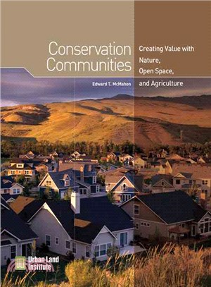 Conservation Communities ― Creating Value With Nature, Open Space, and Agriculture