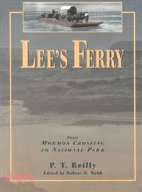 Lee's Ferry—From Mormon Crossing to National Park